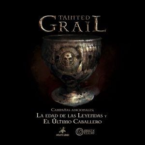 TAINTED GRAIL: LA EDAD DE LAS LEYENDAS Y EL ÚLTIMO CABALLERO (EXPANSIÓN)