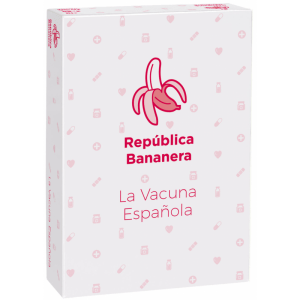 REPÚBLICA BANANERA: LA VACUNA ESPAÑOLA
