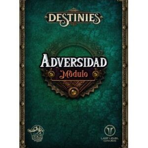 DESTINIES: MÓDULO ADVERSIDAD (EXPANSIÓN)